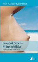 Frauenkörper - Männerblicke