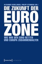 X-Texte zu Kultur und Gesellschaft - Die Zukunft der Eurozone