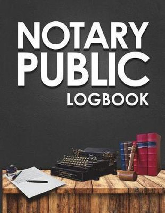 Notary Public Log Book Notary Public Logbook, Rogue Plus Publishing 9781717898418