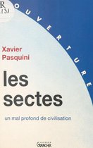 Les Sectes : un mal profond de civilisation