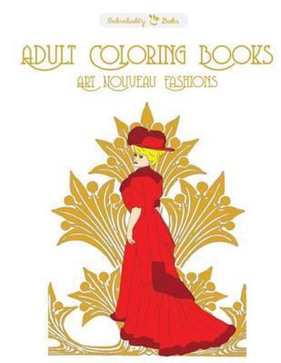 Adult Coloring Books Art Nouveau Fashions, Individuality Books