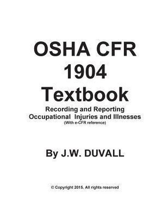 OSHA CFR 1904 Textbook Recording and Reporting Occupational Injuries