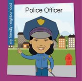 My Early Library: My Friendly Neighborhood - Police Officer