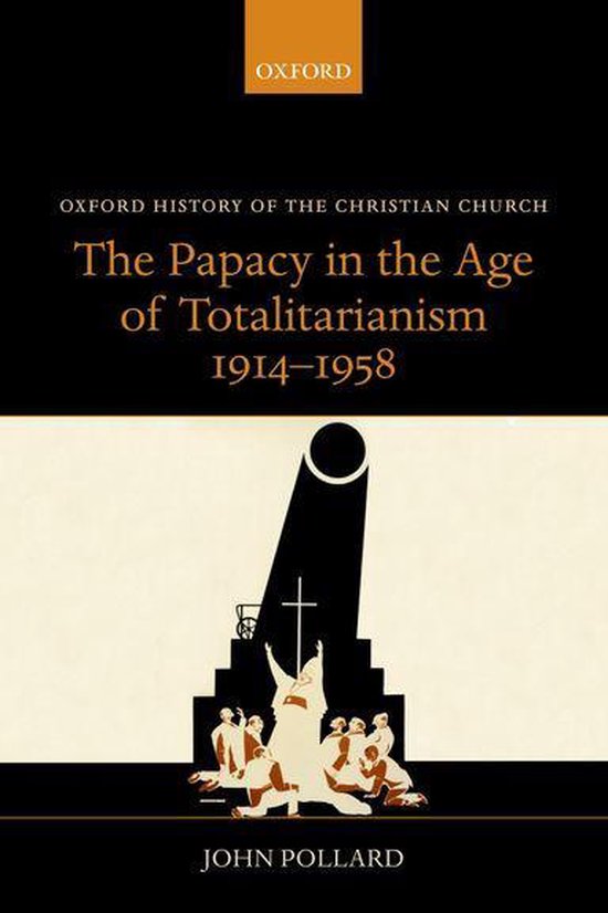 Oxford History of the Christian Church - The Papacy in the A ... - cover