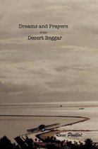 Dreams and Prayers of the Desert Beggar.