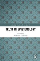 Trust in Epistemology Routledge Studies in Trust Research
