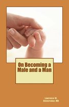 On Becoming a Male and a Man