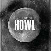 Evil Ebeneezer - Howl (LP)
