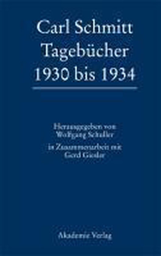Carl Schmitt Tagebücher 1930 bis 1934