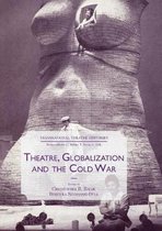Transnational Theatre Histories- Theatre, Globalization and the Cold War
