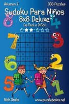 Sudoku Para Ninos 8x8 Deluxe - De Facil a Dificil - Volumen 7 - 333 Puzzles