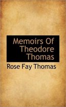 Memoirs of Theodore Thomas