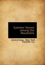 Summer Homes Among the Mountains