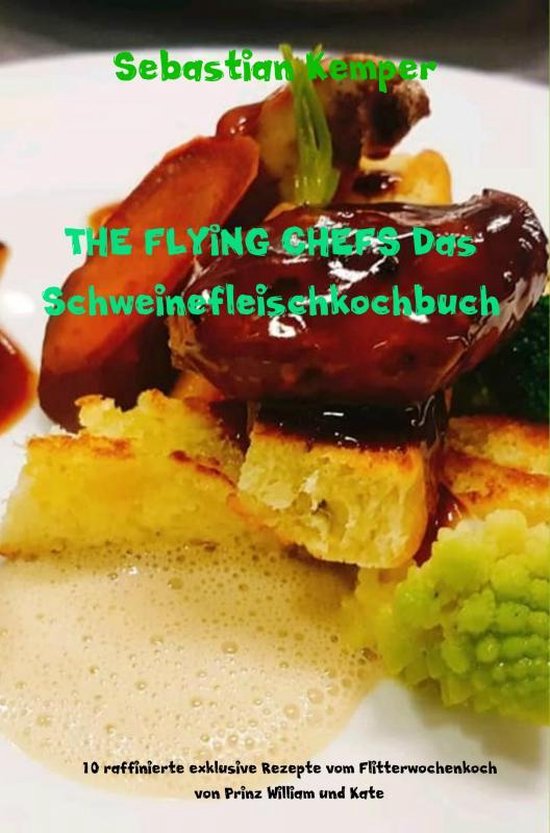 THE FLYING CHEFS Das Schweinefleischkochbuch - cover