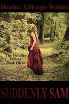 The October Trilogy 3 - Suddenly Sam (The October Trilogy, Book Three)