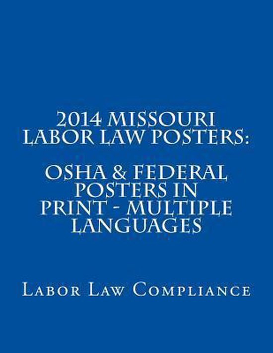 2014 Missouri Labor Law Posters 9781493585878 Labor Law Compliance 2014-missouri-labor-law-posters-9781493585878-labor-law-compliance