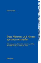 German Life and Civilization 60 - «Dass Haemmer und Herzen synchron erschallen»
