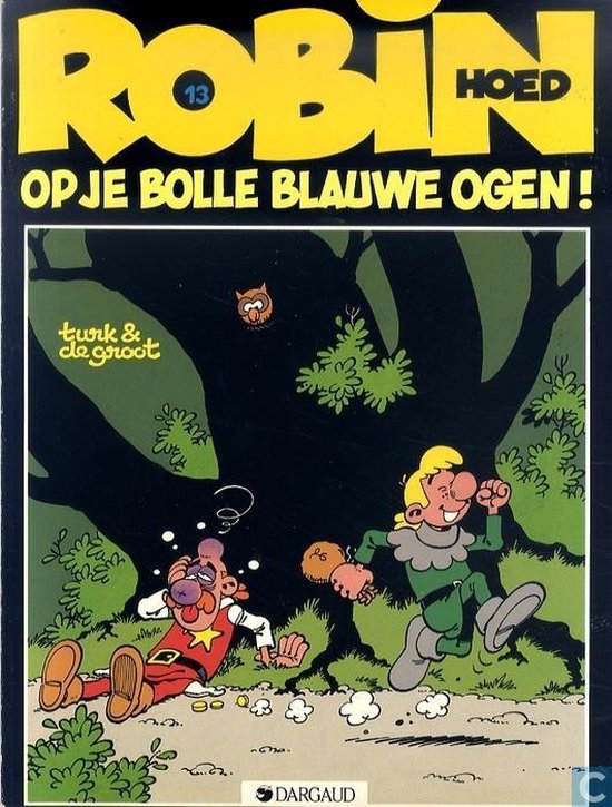 9789067932066 - Robin Hoed 13 - Op je bolle blauwe ogen !
