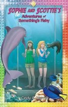 The Aventures of Sophie and Scottie- Sophie and Scottie's Adventures of Something's Fishy