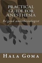 Practical guide for anesthesia