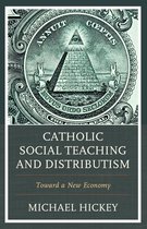 Catholic Social Teaching and Distributism