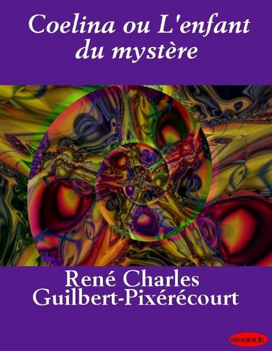 Coelina ou L'enfant du mystère