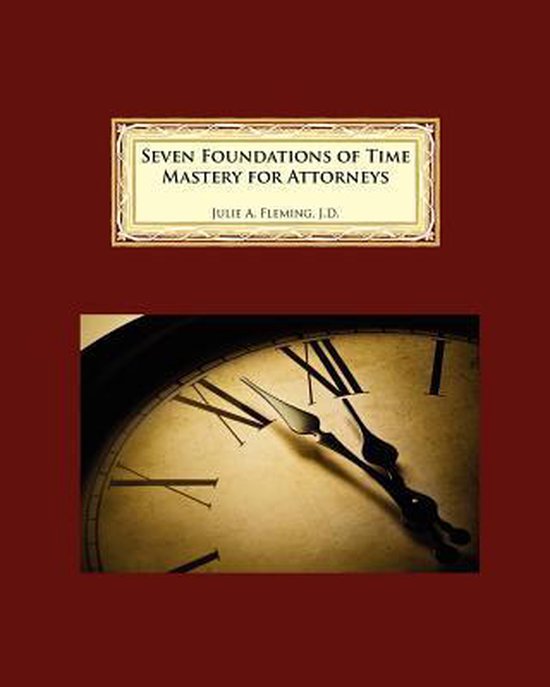 Seven Foundations of Time Mastery for Attorneys - cover