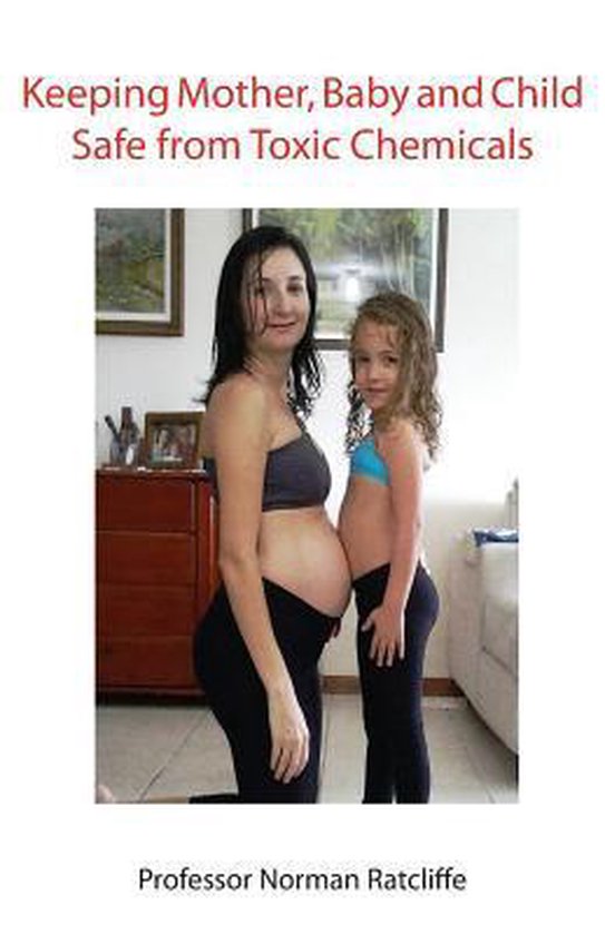 Keeping Mother, Baby and Child Safe from Toxic Chemicals - cover
