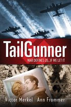 TailGunner: War Defines Us