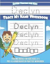 Declyn Letter Tracing for Kids Trace My Name Workbook