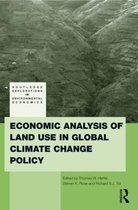 Routledge Explorations in Environmental Economics- Economic Analysis of Land Use in Global Climate Change Policy
