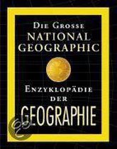 Die grosse National Geographic Enzyklopädie der Geographie