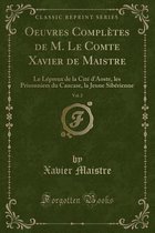 Oeuvres Completes de M. Le Comte Xavier de Maistre, Vol. 2