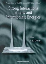 Strong Interactions At Low And Intermediate Energies - Proceedings Of The 13th Annual Hugs At Cebaf