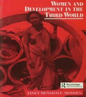 Routledge Introductions to Development - Women and Development in the Third World
