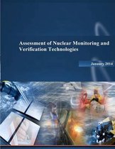 Assessment of Nuclear Monitoring and Verification Technologies