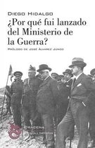 Por que fui lanzado de Ministerio de la Guerra?