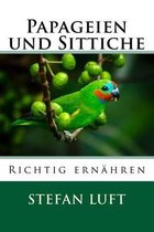 Papageien und Sittiche richtig ernahren