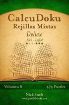 CalcuDoku Rejillas Mixtas Deluxe - De Facil a Dificil - Volumen 6 - 474 Puzzles