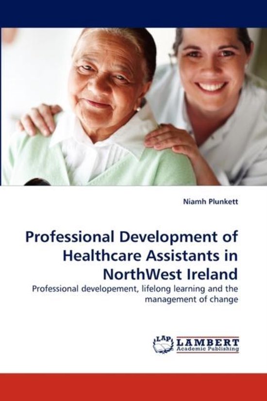 Professional Development of Healthcare Assistants in Northwe ... - cover
