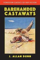 Forgotten Classics of Pulp Fiction- Barehanded Castaways