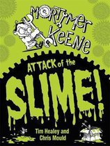 Mortimer Keene Attack Of The Slime