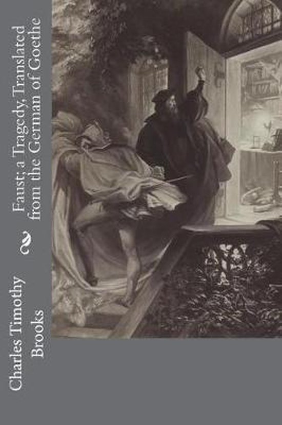 Faust; a Tragedy, Translated from the German of Goethe 9781721907656