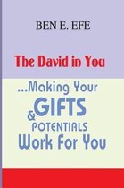 The DAVID in You ?Making Your Gifts & Potentials Work For You