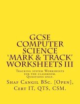 GCSE Computer Science 'Mark & Track' Worksheets III