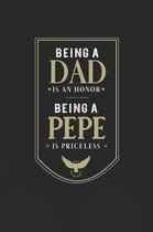 Being A Dad Is An Honor Being A Pepe Is Priceless