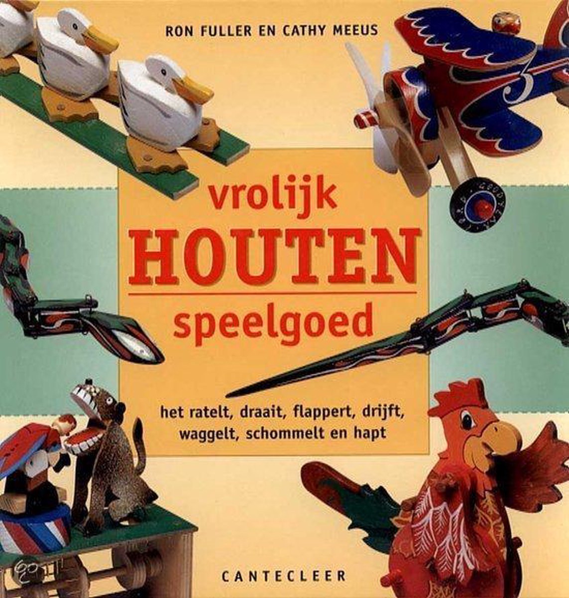 Interpretatie Achterhouden Pigment Vrolijk Houten Speelgoed, Ron Fuller | 9789021323503 | Boeken | bol.com