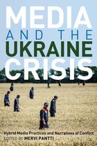 Global Crises and the Media 21 - Media and the Ukraine Crisis