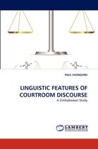Linguistic Features of Courtroom Discourse