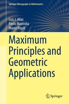 Springer Monographs in Mathematics - Maximum Principles and Geometric Applications